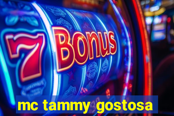 mc tammy gostosa